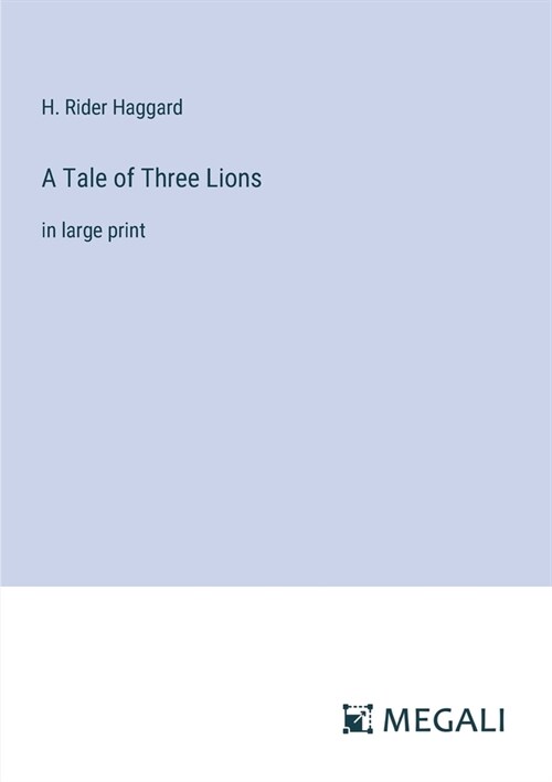 A Tale of Three Lions: in large print (Paperback)