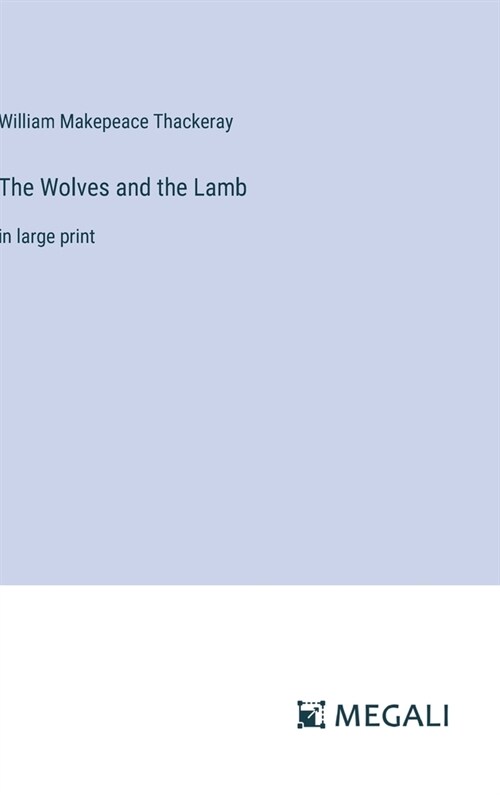 The Wolves and the Lamb: in large print (Hardcover)