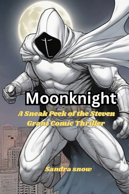 Moon Knight: A Sneak Peek of the Steven Grant Comic Thriller (Paperback)