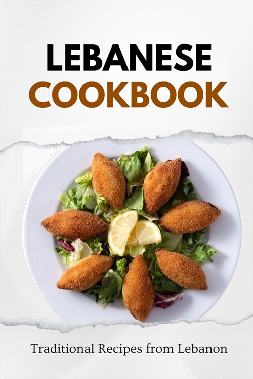 Lebanese Cookbook: Traditional Recipes from Lebanon (Paperback)