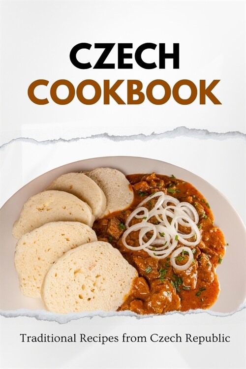 Czech Cookbook: Traditional Recipes from Czech Republic (Paperback)