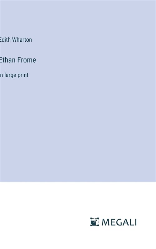 Ethan Frome: in large print (Hardcover)