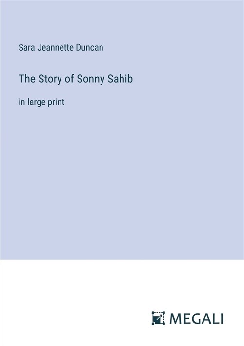 The Story of Sonny Sahib: in large print (Paperback)