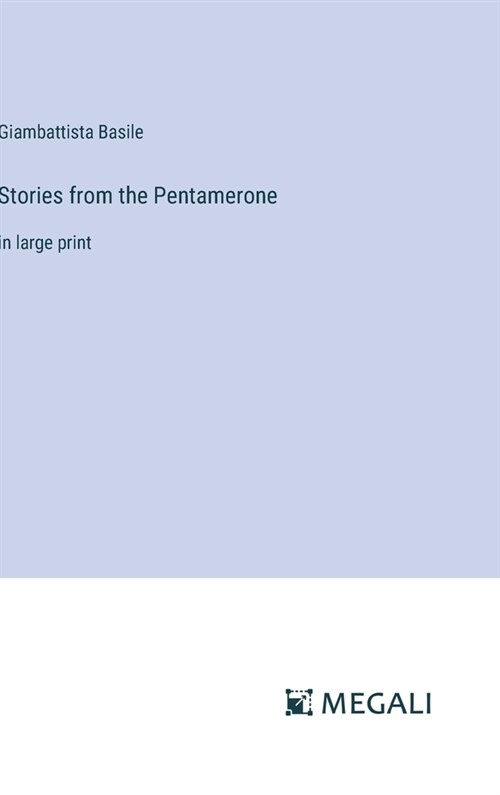 Stories from the Pentamerone: in large print (Hardcover)