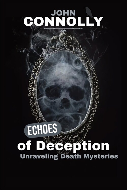 Echoes of Deception: Unraveling Death Mysteries (Paperback)