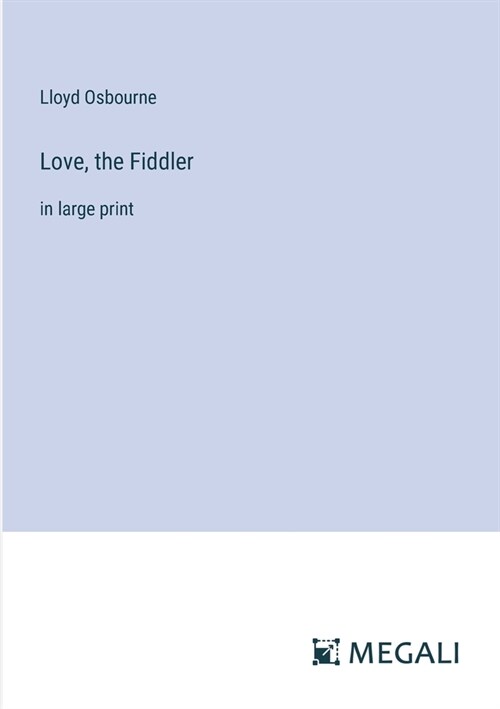 Love, the Fiddler: in large print (Paperback)