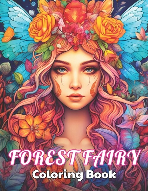 Forest Fairy Coloring Bookfor Adult: 100+ New Designs for All Ages (Paperback)