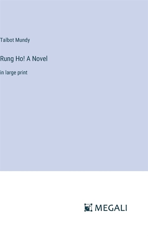 Rung Ho! A Novel: in large print (Hardcover)