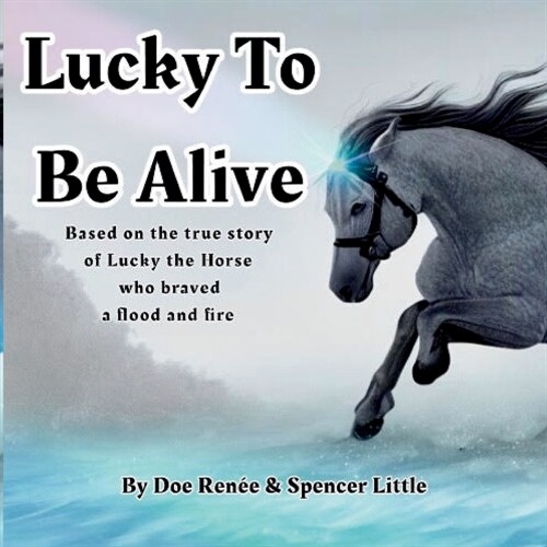 Lucky To Be Alive (Paperback)