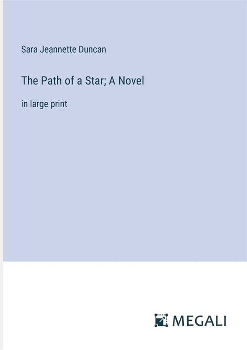 The Path of a Star; A Novel: in large print (Paperback)