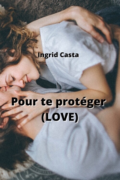 Pour te prot?er (LOVE) (Paperback)