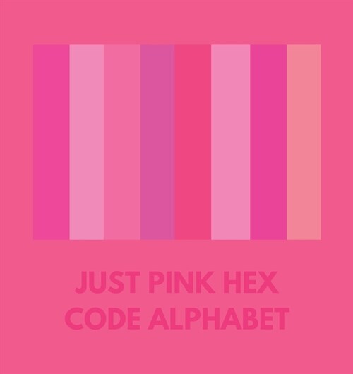 Just Pink Hex Code Alphabet (Paperback)