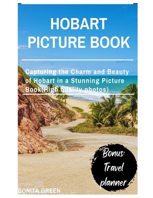 Hobart picture book: Capturing the Charm and Beauty of Hobart in a Stunning Picture Book(High quality photos) (Paperback)