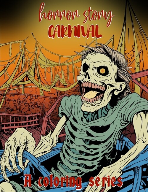 Horror Story: Carnival Strange Manifest Coloring Book: 50 Terrifying Spookily Haunted Adult Coloring Pages (Paperback)
