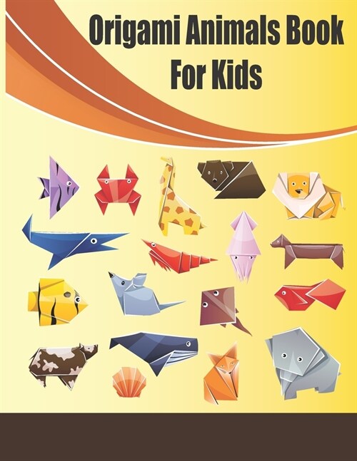 Origami Animals Book For Kids (Paperback)