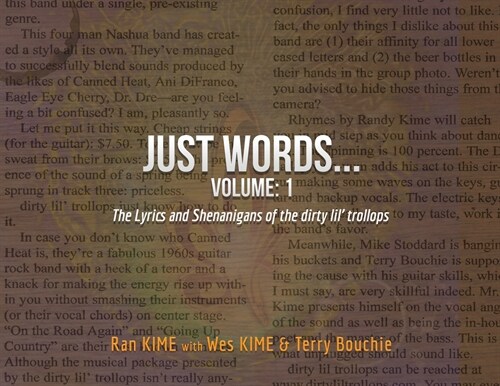 Just Words: Volume 1: The Lyrics & Shenanigans of the dirty lil trollops (Paperback)