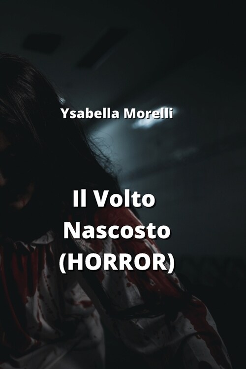 Il Volto Nascosto (HORROR) (Paperback)