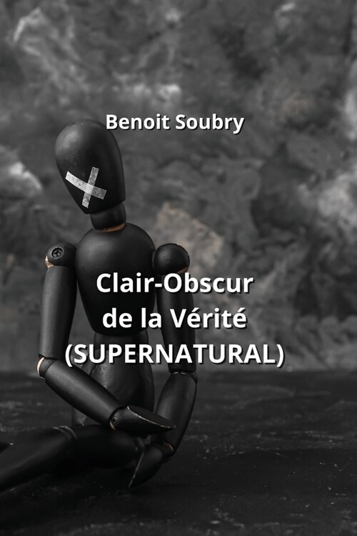 Clair-Obscur de la V?it?(SUPERNATURAL) (Paperback)