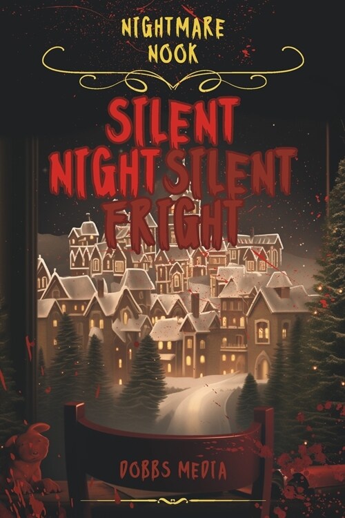 Nightmare Nook: Silent Night, Silent Fright (Paperback)