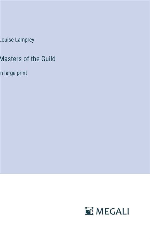 Masters of the Guild: in large print (Hardcover)