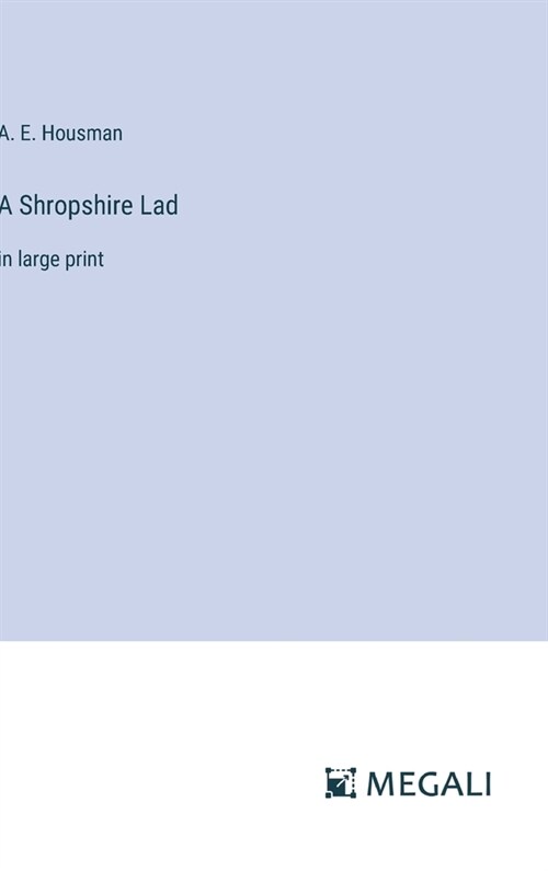 A Shropshire Lad: in large print (Hardcover)