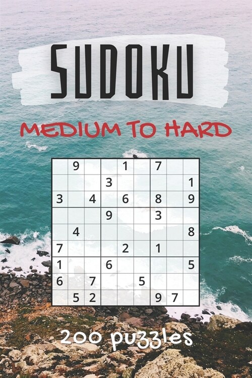 200 Sudoku Puzzles for Adults: Medium to Hard Puzzles with Solutions (Paperback)