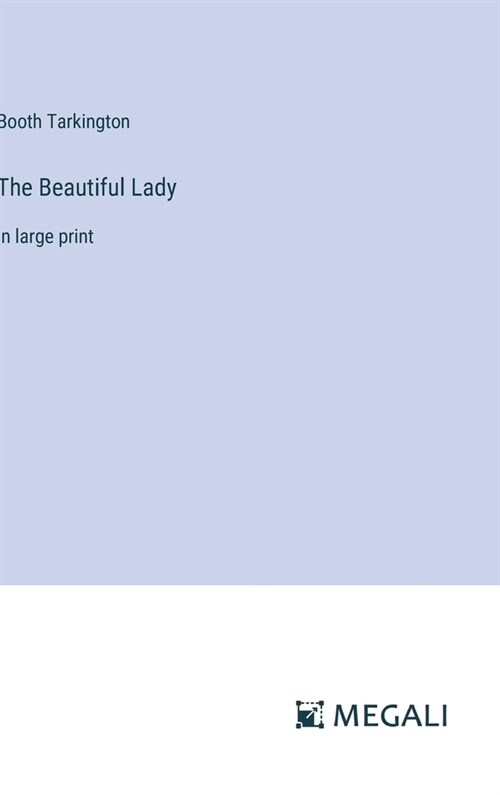 The Beautiful Lady: in large print (Hardcover)