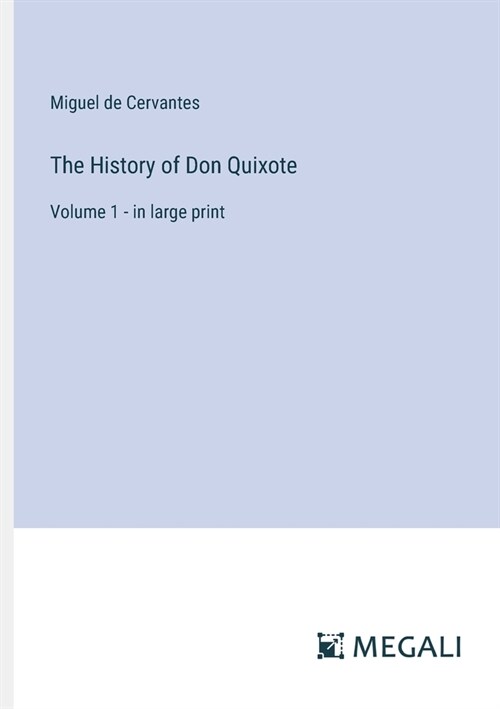 The History of Don Quixote: Volume 1 - in large print (Paperback)