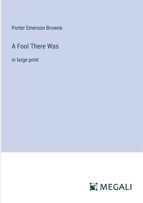 A Fool There Was: in large print (Paperback)