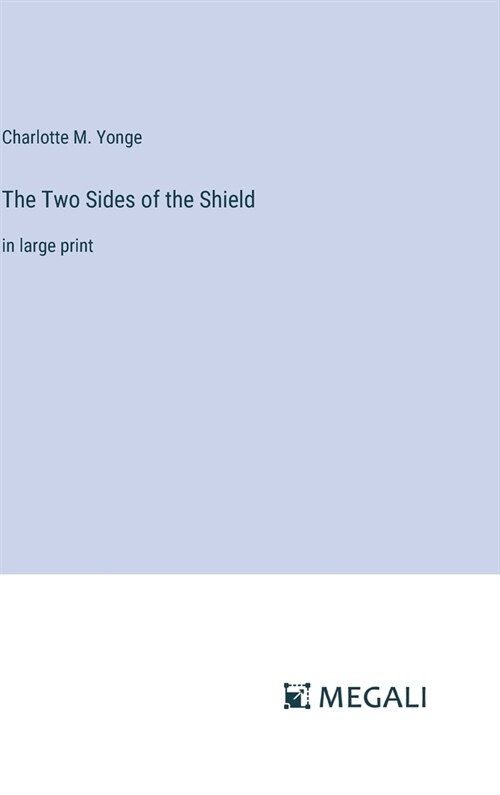 The Two Sides of the Shield: in large print (Hardcover)