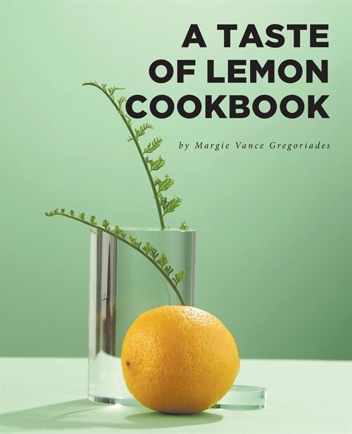 A Taste of Lemon Cookbook (Paperback)