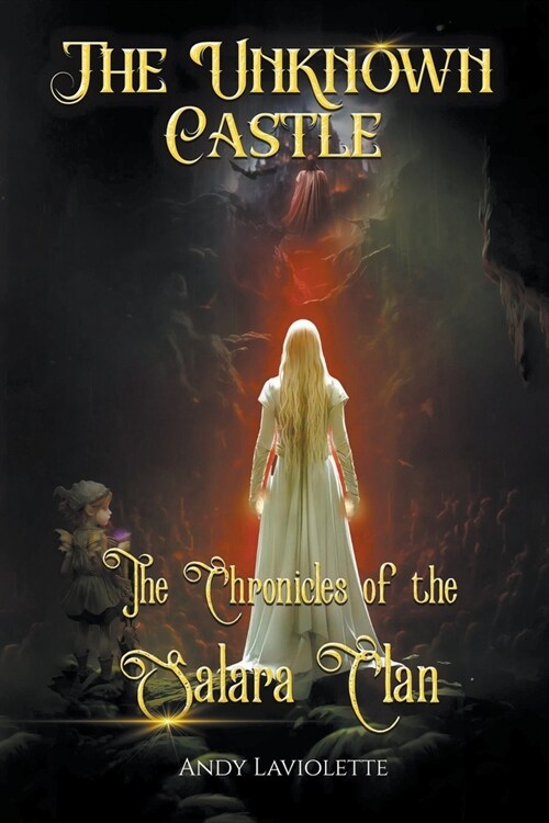 The Unknown Castle - The Chronicles of the Salara Clan (Paperback)