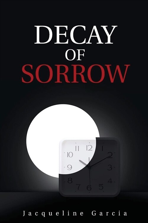 Decay of Sorrow (Paperback)