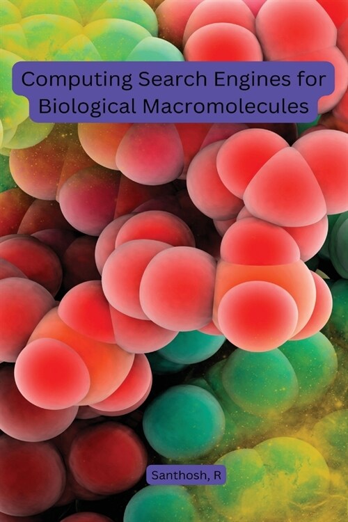 Computing Search Engines for Biological Macromolecules (Paperback)