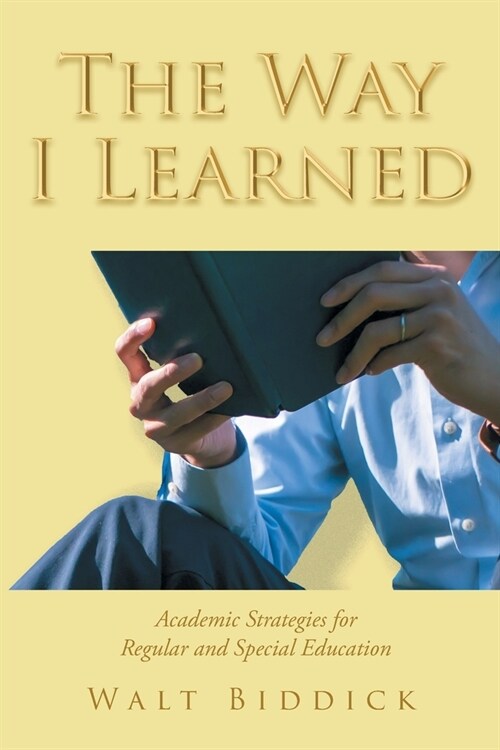 The Way I Learned: Academic Strategies for Regular and Special Education (Paperback)