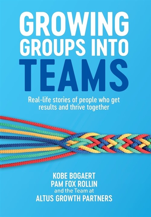 Growing Groups into Teams (Hardcover)