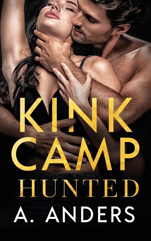 Kink Camp: Hunted: Hunted (Paperback)