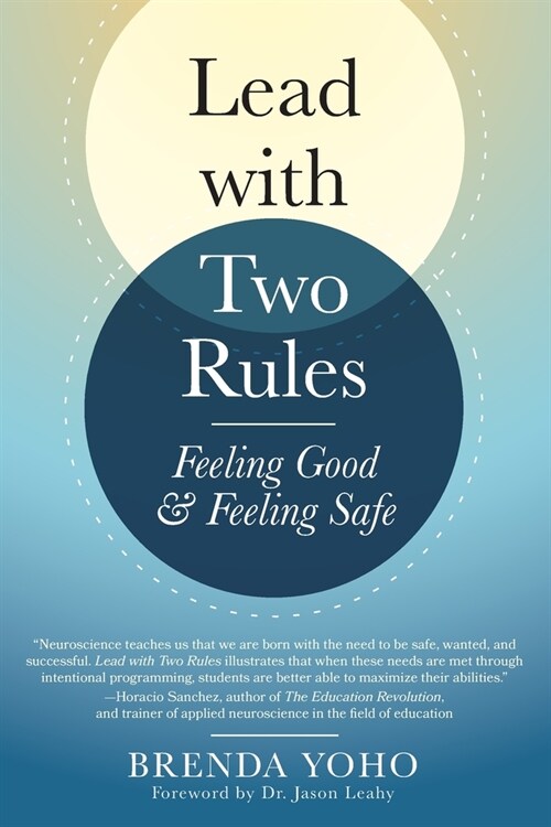 Lead with Two Rules: Feeling Good & Feeling Safe (Paperback)