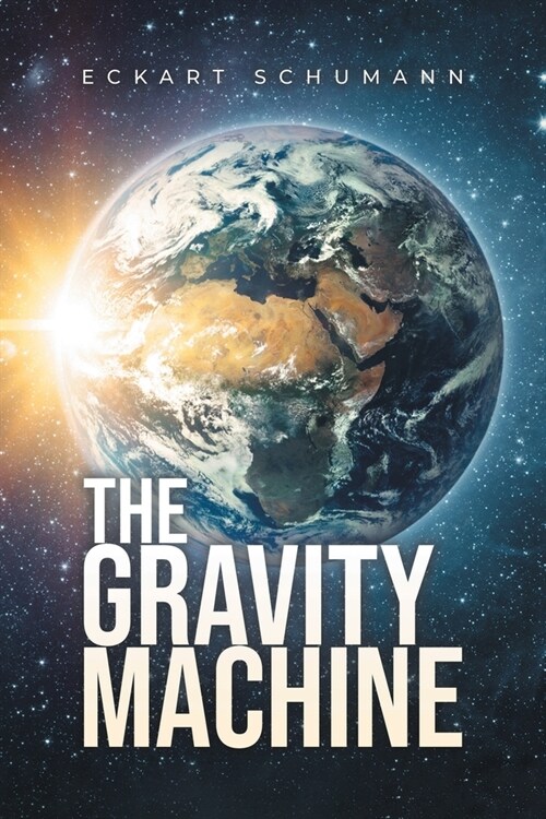 The Gravity Machine (Paperback)