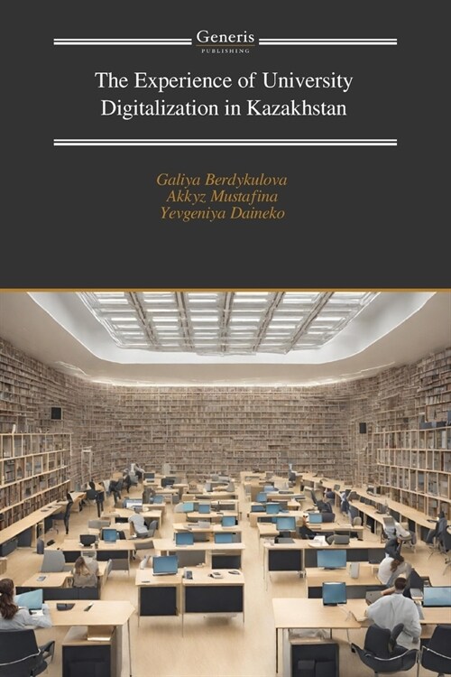 The Experience of University Digitalization in Kazakhstan (Paperback)