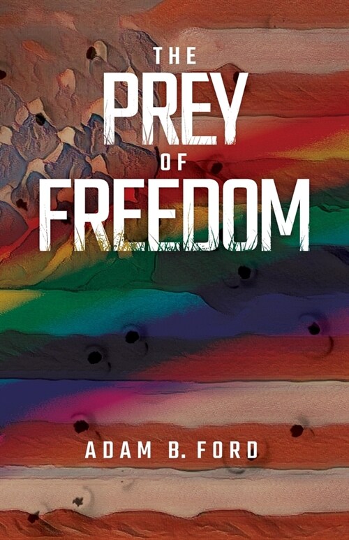 The Prey of Freedom (Paperback)