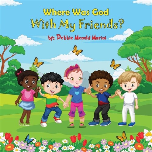 Where Was God With My Friends? (Paperback)