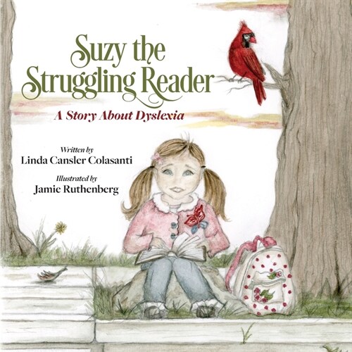 Suzy The Struggling Reader: A Story About Dyslexia (Paperback)
