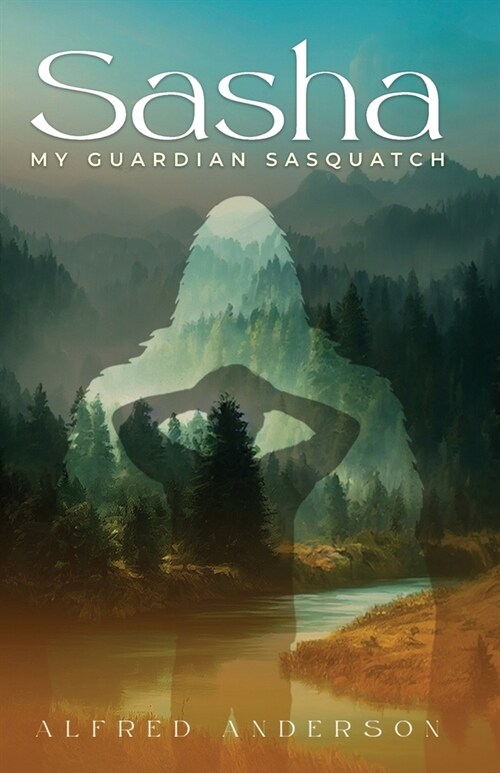 Sasha: My Guardian Sasquatch (Paperback)