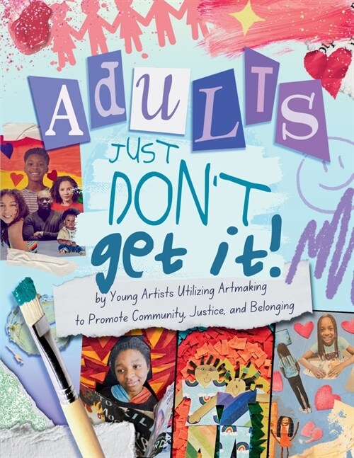 Adults Just Dont Get It (Paperback)