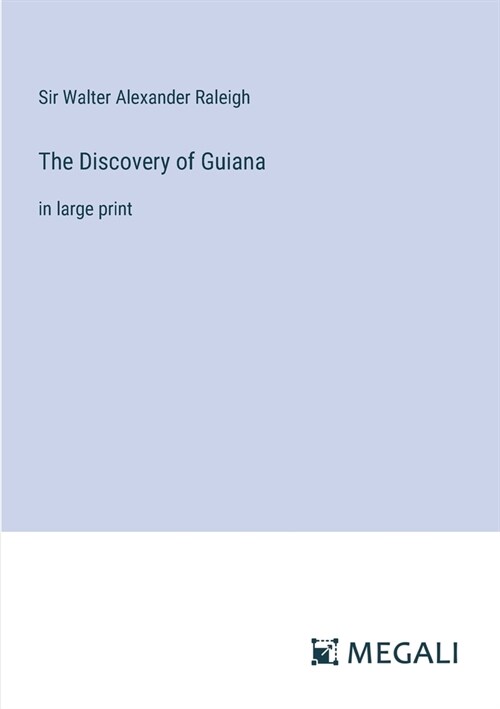 The Discovery of Guiana: in large print (Paperback)