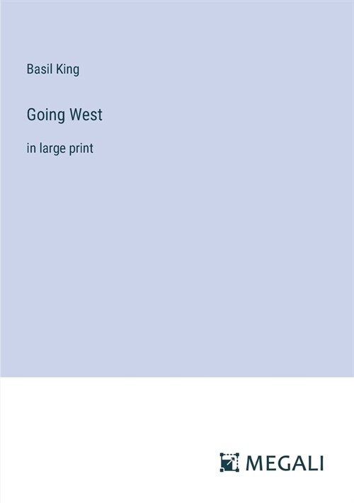 Going West: in large print (Paperback)