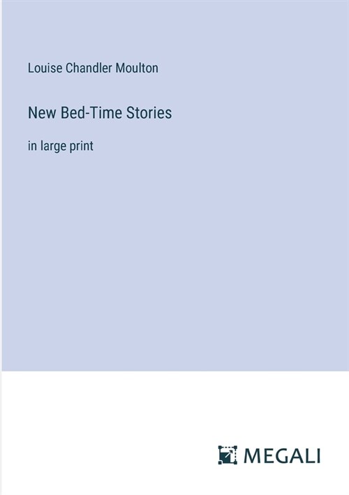 New Bed-Time Stories: in large print (Paperback)
