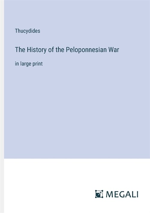 The History of the Peloponnesian War: in large print (Paperback)