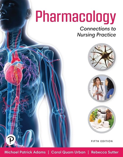 Pharmacology: Connections to Nursing Practice (Hardcover, 5)